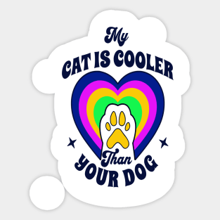 Cool Funny Cat T-shirt My Cat is Cooler Than Your Dog Sticker